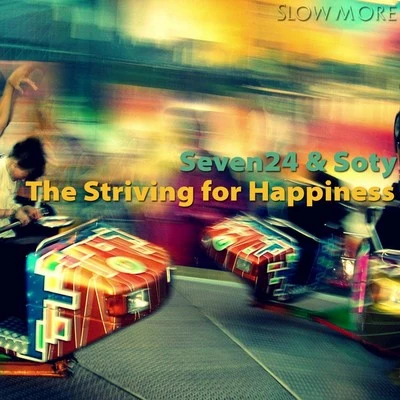 Seven24S.A.TThe Striving for Happiness