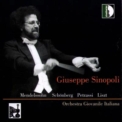 Giuseppe Sinopoli/Edita Gruberová/Renato Bruson/Orchestra dell'Accademia Nazionale di Santa CeciliaMendelssohna, Schönberg, Petrassi, Liszt