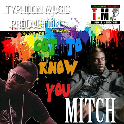 MitchGot to Know You