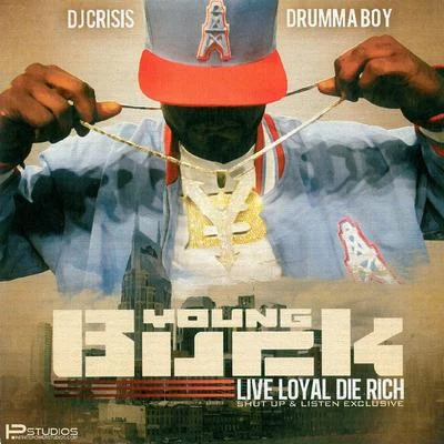 Young BuckLive Loyal Die Rich