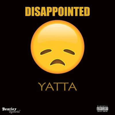 YattaDisappointed