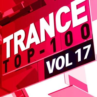 Paul TrainerTrance Top 100, Vol. 17