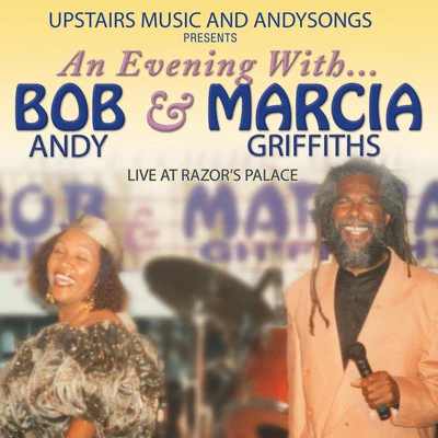 Bob AndyAn Evening with Bob Andy & Marcia Griffiths (Live at Razors Palace)