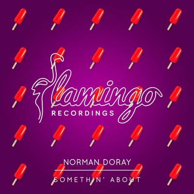 Norman DoraySomethin About (Extended Mix)