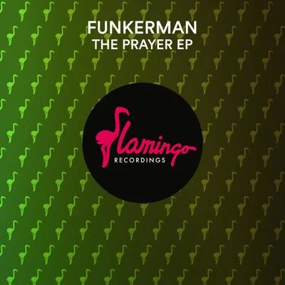 FunkermanThe Prayer EP (Extended Mix)