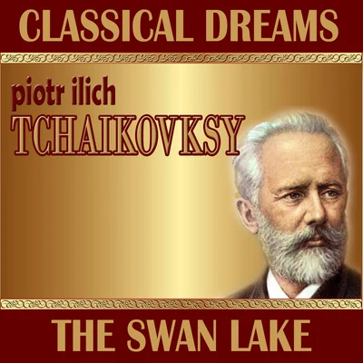 Philharmonic OrchestraPiotr Ilich Tchaikovsky: Classical Dreams. The Swan Lake