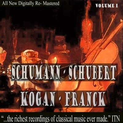 Leonid KoganCharles BruckParis Conservatory OrchestraSchumann - Schubert: Kogan, Franck Volume 1