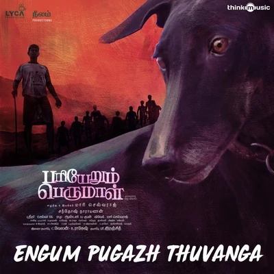 Santhosh NarayananVijaynarainEngum Pugazh Thuvanga (From "Pariyerum Perumal")