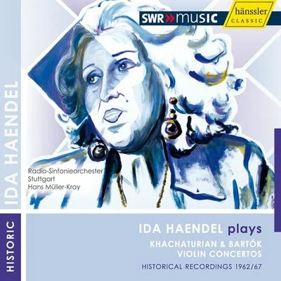 Ida Haendel/Bournemouth Symphony Orchestra/Paavo BerglundKHACHATURIAN, A.I.: Violin ConcertoBARTOK, B.: Violin Concerto No. 2 (Haendel, Stuttgart Radio Symphony, Muller-Kray)