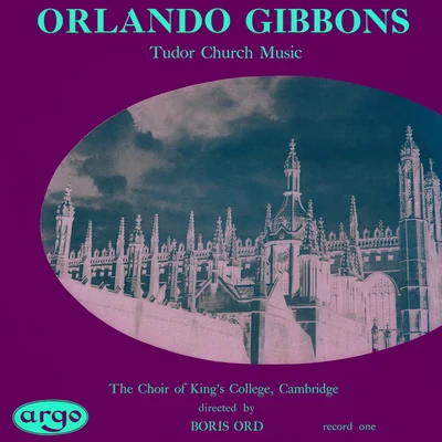 Choir of Kings College CambridgeGibbons: Tudor Church Music (Anthems & Voluntaries)