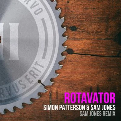 Simon PattersonRotavator (Sam Jones Remix)