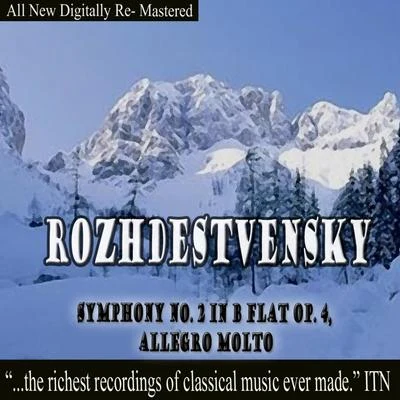 State Symphony Orchestra of the Ministry of Culture of the USSR/Gennady RozhdestvenskyRozhdestvensky Symphony No. 2 in B flat Op. 4, Allegro Molto