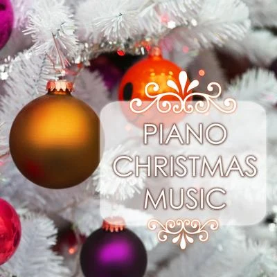 Christmas Hits Collective/The Christmas Collection/Piano Music For ChristmasPiano Christmas Music - The Best Background Songs for Your Holidays