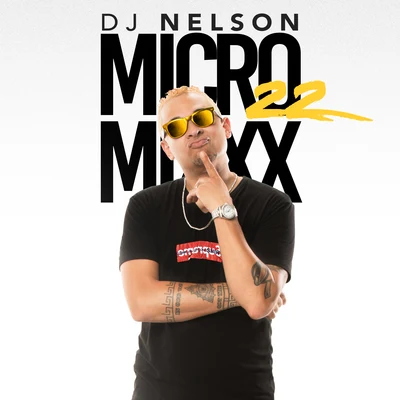 DJ NelsonMicro Mixx Vol. 22