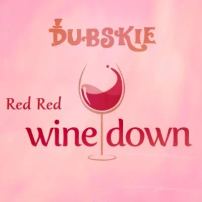 DubskieRed Red Wine Down