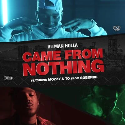 Hitman Holla/SieteCame From Nothing (feat. Mozzy & Yhung T.O.)