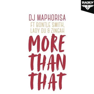 DJ MaphorisaKabza Da SmallBlack MotionBrenden PraiseMore Than That