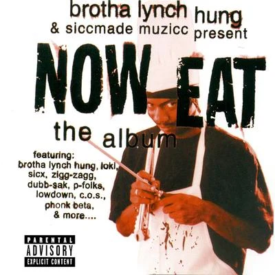 Brotha Lynch HungNow Eat - The Album