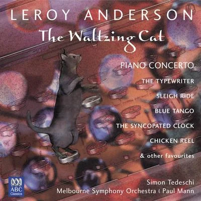 Leroy Anderson/Frederick Fennell And His Orchestra/David Rose And His Orchestra/David Rose/Geoff Love And His Concert Orchestra/Jack Shaindlin And His Orchestra/Leo Robin/Leroy Anderson And His Orchestra/George Gershwin/Ralph RaingerThe Waltzing Cat