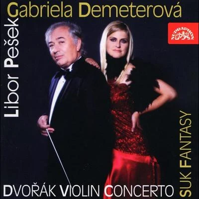 Gabriela DemeterováDvořák: Violin Concerto - Suk: Fantasy