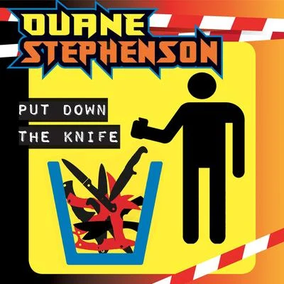 Duane StephensonPut Down the Knife