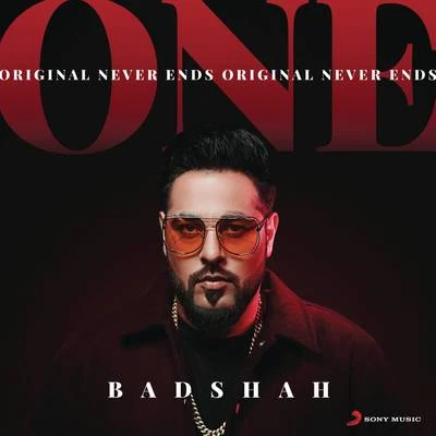 BadshahNilesh P.Arjun KanungoONE (Original Never Ends)