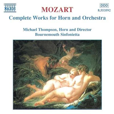 Patrick Lamb/Michael ThompsonMOZART: Works for Horn and Orchestra (Complete)