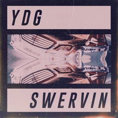 YDG/Shawn WasabiSwervin