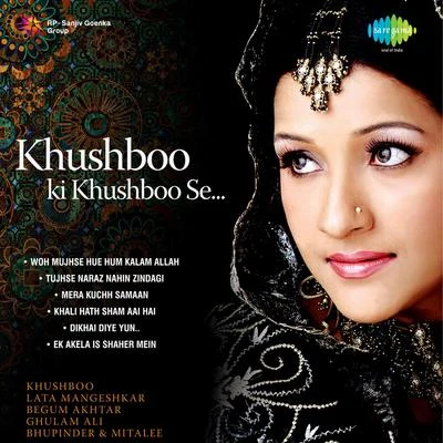 Begum AkhtarKhushboo Ki Khushboo Se