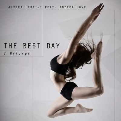 Andrea LoveWladyThe Best Day (I Believe)