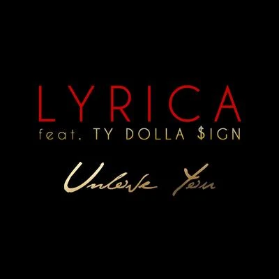 Lyrica AndersonUnlove You (feat. Ty Dolla $ign) - Single