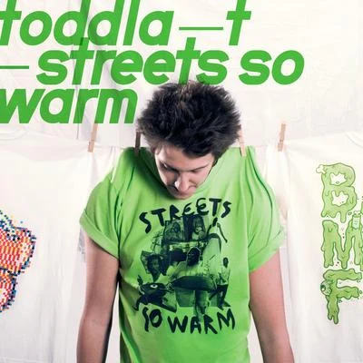 Toddla T/Andrea MartinStreets So Warm