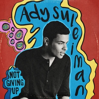 Ady Suleiman/vaudNot Giving Up