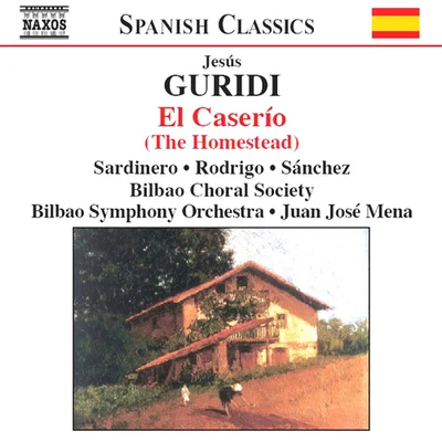 Bilbao Symphony Orchestra/Juan Jose Mena/呂思清GURIDI: El caserio (The Homestead)