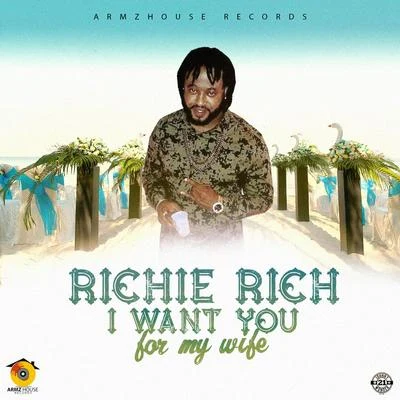 Richie RichI Want You For My Wife