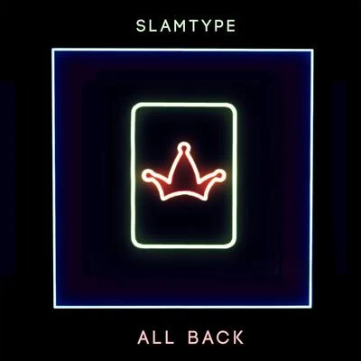 SlamtypeAll Back