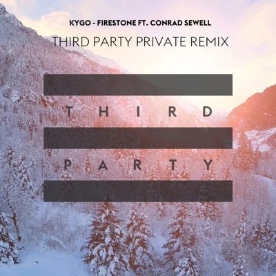 Third PartyFirestone (Third Party Remix)