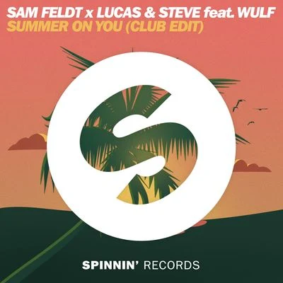 Sam FeldtSummer on You (Club Edit)