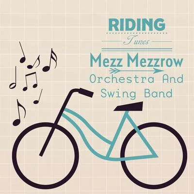 Mezz MezzrowRiding Tunes