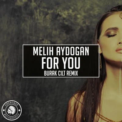 Melih AydoganFor You (Burak Cilt Remix)