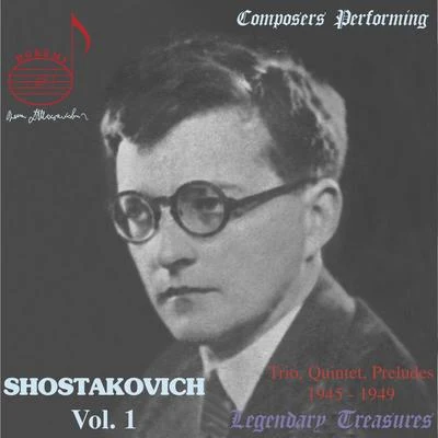 Dmitri TsyganovMaria YudinaSergei ShirinskyVadim BorisovskyShostakovich Performs, Vol. 1: Piano Quintet, Trio & Solos