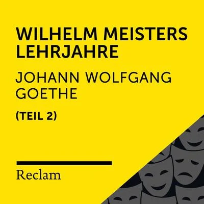 Matthias Wiebalck/Theodor Storm/Reclam HörbücherGoethe: Wilhelm Meisters Lehrjahre, II. Teil (Reclam Hörbuch)