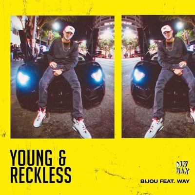 Bijou/Joel FletcherYoung & Reckless (feat. WAY) (Extended Mix)