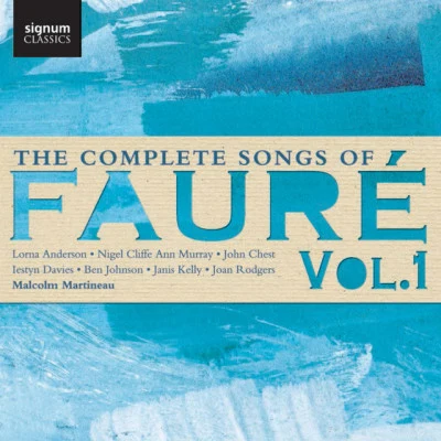 Malcolm MartineauUrsula SmithSir Thomas AllenElizabeth LaytonThe Complete Songs of Fauré, Vol. 1