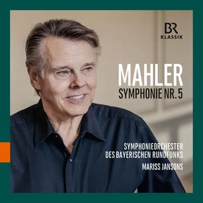 Bavarian Radio Symphony Orchestra/Johannes Schüler/Rias Kammerchor/Bernd Aldenhoff/Walter Sieber/Thorsten Schneider/Howard Vandenburg/Marianne Schech/Annelies Herfurth/Edwin HeyerMAHLER, G.: Symphony No. 5 (Bavarian Radio Symphony, Jansons)