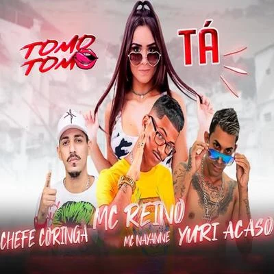 MC Mari/MC Reino/Chefe Coringa/Barca Na BatidaToma Toma Tá (feat. Mc Nayanne)