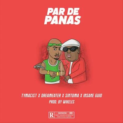 Insane GuidPar de Panas (feat. Insane Guid, Dreameater & Sintoma)