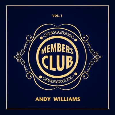 Andy WilliamsMembers Club, Vol. 1