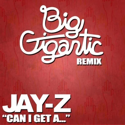 nääz/Big Gigantic/Win and WooCan I Get A… (Remix ft. Jay Z)