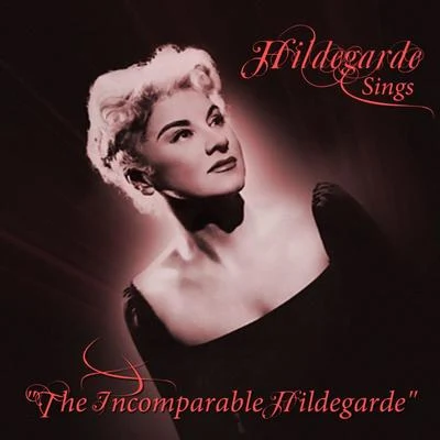 HildegardeHarry Sosnik OrchestraHarry SosnikHildegarde Sings "The Incomparable Hildegarde"